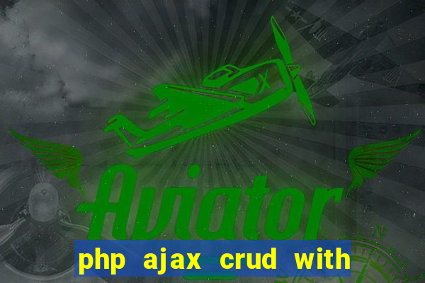 php ajax crud with datatables and bootstrap modals